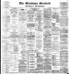 Blackburn Standard Saturday 25 April 1891 Page 1