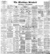 Blackburn Standard Saturday 06 June 1891 Page 1