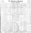 Blackburn Standard Saturday 13 February 1892 Page 1