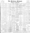 Blackburn Standard Saturday 20 February 1892 Page 1