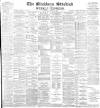 Blackburn Standard Saturday 26 March 1892 Page 1
