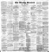 Blackburn Standard Saturday 21 July 1894 Page 1