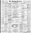 Blackburn Standard Saturday 29 April 1899 Page 1