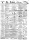 Bradford Observer Thursday 14 July 1859 Page 1