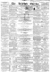 Bradford Observer Thursday 13 December 1860 Page 1