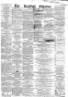Bradford Observer Thursday 10 March 1864 Page 1