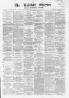 Bradford Observer Saturday 27 February 1869 Page 1