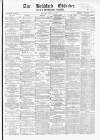 Bradford Observer Friday 16 April 1869 Page 1