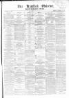 Bradford Observer Monday 10 May 1869 Page 1