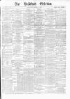 Bradford Observer Saturday 07 August 1869 Page 1