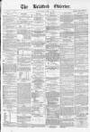 Bradford Observer Saturday 09 April 1870 Page 1