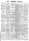 Bradford Observer Monday 29 May 1871 Page 1
