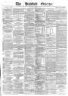 Bradford Observer Saturday 06 May 1871 Page 1