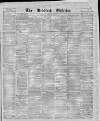 Bradford Observer Monday 22 April 1872 Page 1