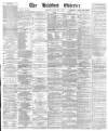 Bradford Observer Monday 06 January 1873 Page 1