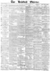 Bradford Observer Saturday 11 January 1873 Page 1