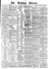 Bradford Observer Thursday 23 January 1873 Page 1