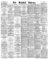 Bradford Observer Wednesday 19 February 1873 Page 1