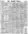 Bradford Observer Friday 28 March 1873 Page 1