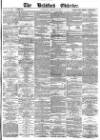 Bradford Observer Saturday 29 March 1873 Page 1