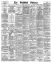 Bradford Observer Friday 13 June 1873 Page 1
