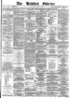 Bradford Observer Saturday 14 June 1873 Page 1