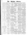 Bradford Observer Thursday 28 August 1873 Page 1