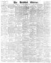 Bradford Observer Monday 01 September 1873 Page 1