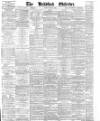 Bradford Observer Friday 12 June 1874 Page 1