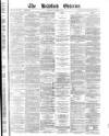 Bradford Observer Saturday 03 October 1874 Page 1