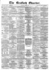 Bradford Observer Thursday 01 April 1875 Page 1