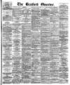 Bradford Observer Wednesday 07 July 1875 Page 1
