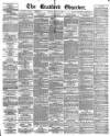 Bradford Observer Monday 16 August 1875 Page 1