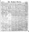 Bradford Observer Tuesday 09 January 1877 Page 1