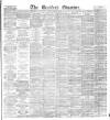 Bradford Observer Friday 12 January 1877 Page 1