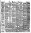 Bradford Observer Tuesday 20 February 1877 Page 1