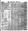 Bradford Observer Monday 12 March 1877 Page 1