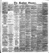 Bradford Observer Friday 23 March 1877 Page 1