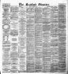 Bradford Observer Friday 10 August 1877 Page 1
