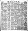Bradford Observer Wednesday 12 December 1877 Page 1