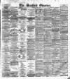 Bradford Observer Tuesday 26 February 1878 Page 1