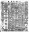 Bradford Observer Friday 08 March 1878 Page 1