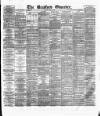 Bradford Observer Tuesday 16 April 1878 Page 1