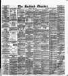 Bradford Observer Monday 29 April 1878 Page 1