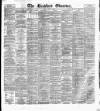 Bradford Observer Friday 18 October 1878 Page 1