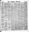 Bradford Observer Wednesday 12 February 1879 Page 1
