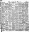Bradford Observer Friday 14 February 1879 Page 1