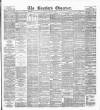 Bradford Observer Tuesday 09 December 1879 Page 1