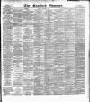 Bradford Observer Monday 16 February 1880 Page 1