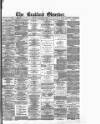 Bradford Observer Thursday 19 February 1880 Page 1